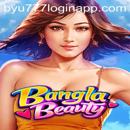 Exploring the Vibrant World of BanglaBeauty: An Engaging Experience with byu777 login app