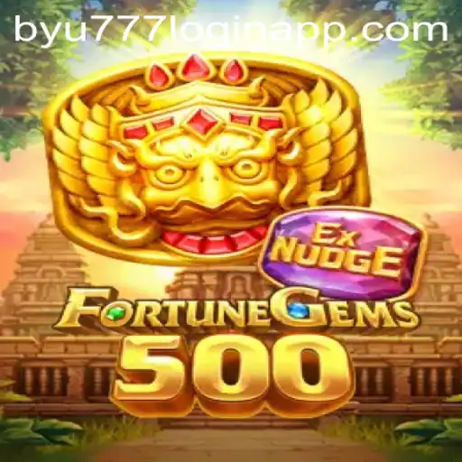 Exploring the Exciting World of FortuneGems500 and byu777 Login App