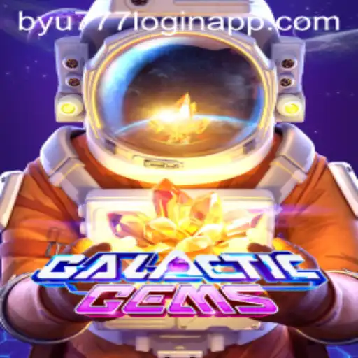 Explore the GalacticGems: A Journey Beyond the Stars with BYU777 Login App