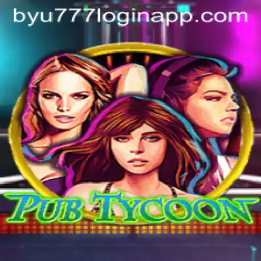 Diving into PubTycoon: A Comprehensive Introduction to the Game and the byu777 Login App